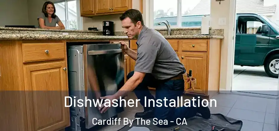 Dishwasher Installation Cardiff By The Sea - CA