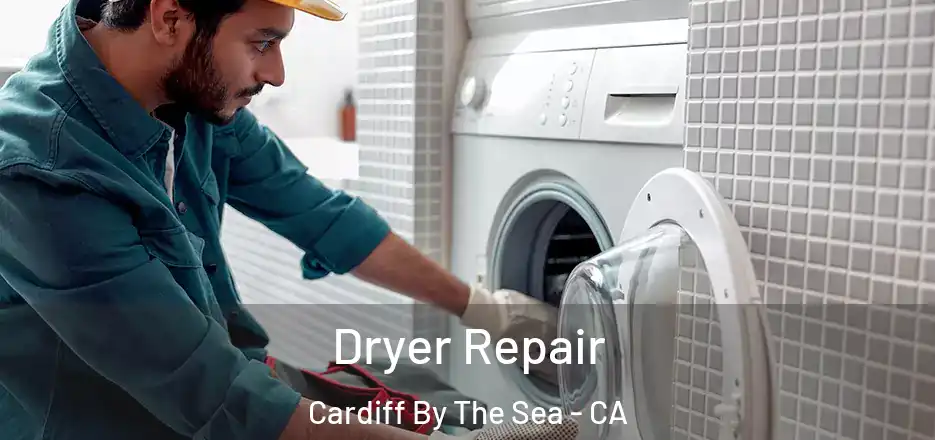  Dryer Repair Cardiff By The Sea - CA