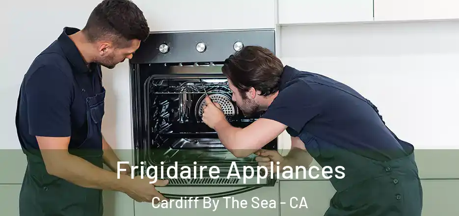  Frigidaire Appliances Cardiff By The Sea - CA