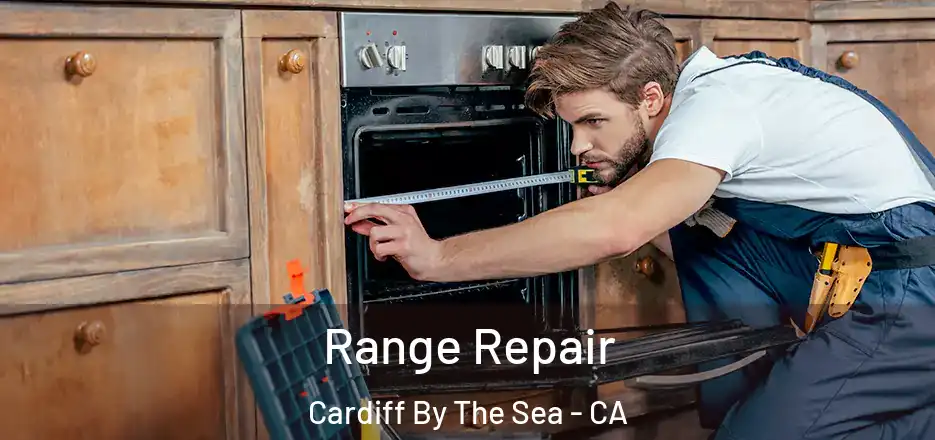 Range Repair Cardiff By The Sea - CA