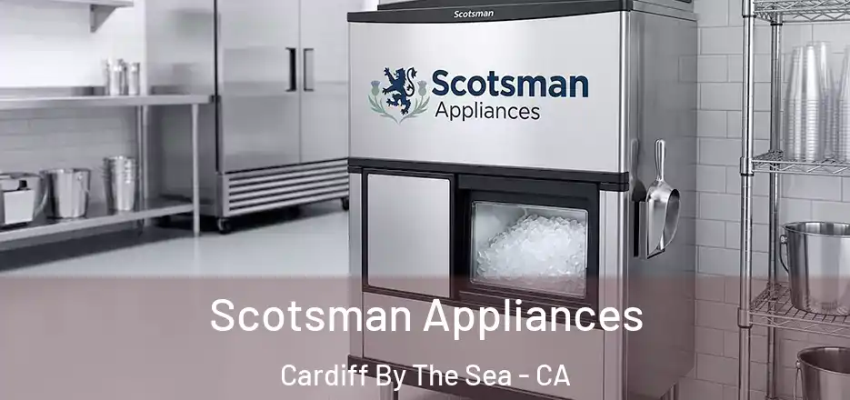  Scotsman Appliances Cardiff By The Sea - CA