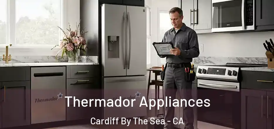  Thermador Appliances Cardiff By The Sea - CA
